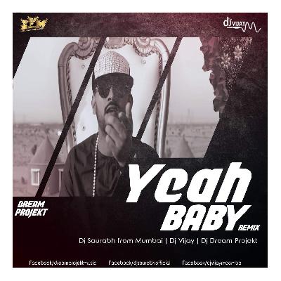 Yeah Baby Refix  Garry Sandhu  Dj SFM   Dream Project   DJ VIJAY